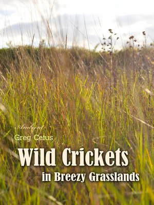 cover image of Wild Crickets in Breezy Grasslands